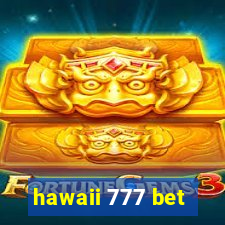 hawaii 777 bet